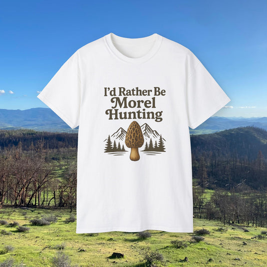 I'd Rather Be Morel Hunting Unisex Ultra Cotton Tee | Perfect for Mushroom Lovers